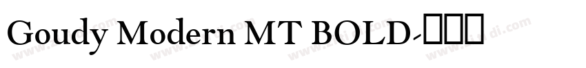 Goudy Modern MT BOLD字体转换 Goudy Modern MT BOLD字体转换